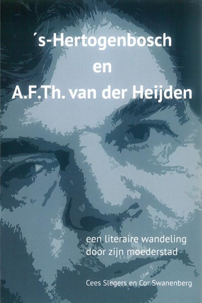’s-Hertogenbosch en A.F.Th. van der Heijden, Slegers, Cees& Swanenberg, Cor - Gebonden - 9789055124909