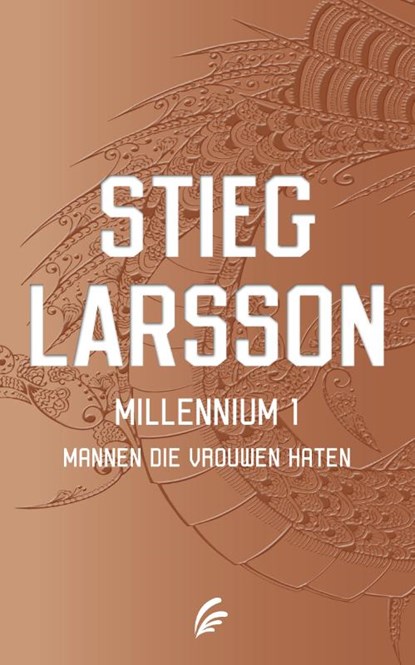 Mannen die vrouwen haten - Millennium, Stieg Larsson - Paperback - 9789056725372