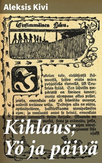 Kihlaus; Yö ja päivä, Aleksis Kivi - Ebook - 4064066340506