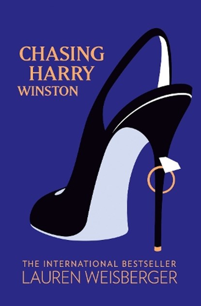 Chasing Harry Winston, Lauren Weisberger - Paperback - 9780007262717