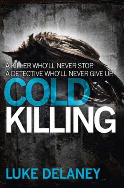 Cold Killing (DI Sean Corrigan, Book 1), Luke Delaney - Ebook - 9780007486076