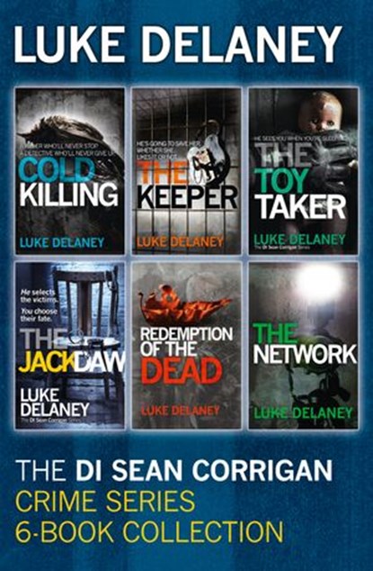 DI Sean Corrigan Crime Series: 6-Book Collection: Cold Killing, Redemption of the Dead, The Keeper, The Network, The Toy Taker and The Jackdaw, Luke Delaney - Ebook - 9780008162108