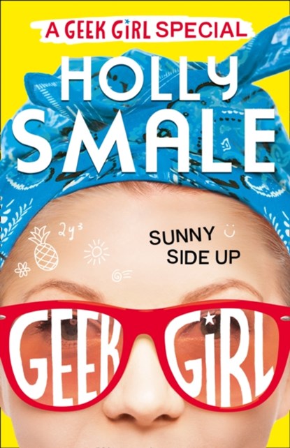 Sunny Side Up, Holly Smale - Gebonden Gebonden - 9780008163457