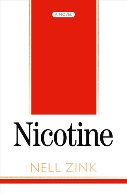 Nicotine, Nell Zink - Paperback - 9780008179199