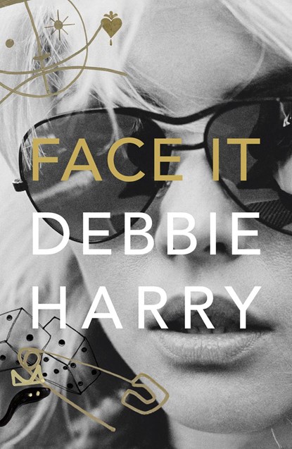 Face It, Debbie Harry - Gebonden - 9780008229429