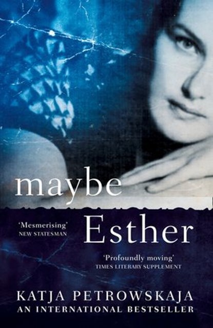 Maybe Esther, Katja Petrowskaja - Ebook - 9780008245306