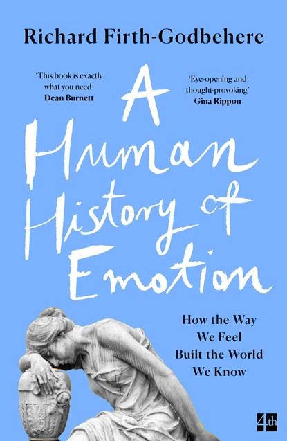 A Human History of Emotion, Richard Firth-Godbehere - Paperback - 9780008393793