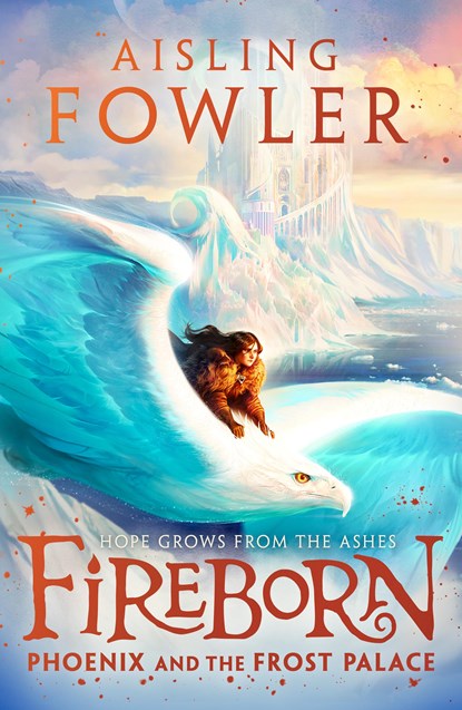 Fireborn: Phoenix and the Frost Palace, Aisling Fowler - Paperback - 9780008394226