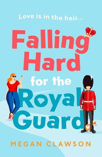 Falling Hard for the Royal Guard, Megan Clawson - Paperback - 9780008554415