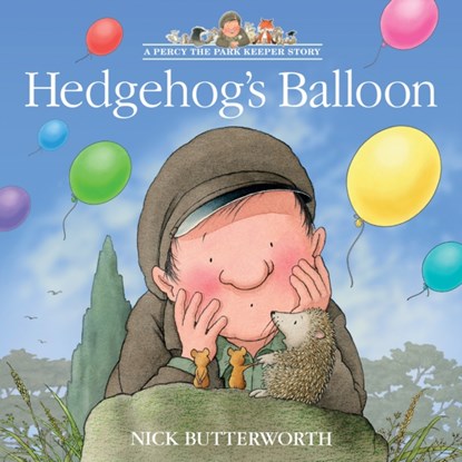 Hedgehog’s Balloon, Nick Butterworth - Paperback - 9780008642075