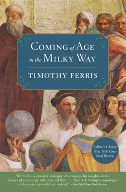 Coming of Age in the Milky Way, Timothy Ferris - Paperback - 9780060535957