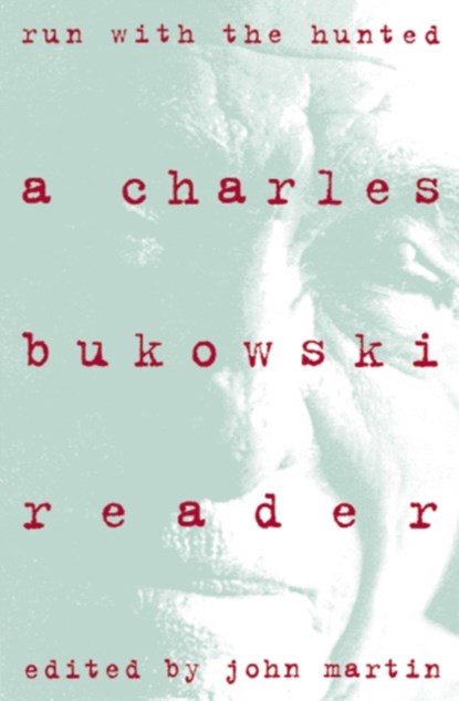 Run With the Hunted, Charles Bukowski - Paperback - 9780060924584