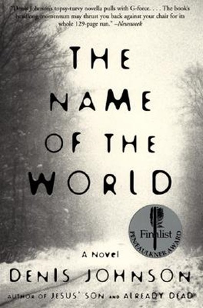 The Name of the World, Denis Johnson - Paperback - 9780060929657