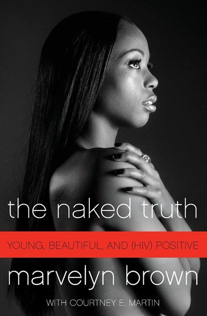 The Naked Truth, Marvelyn Brown ; Courtney Martin - Paperback - 9780061562396