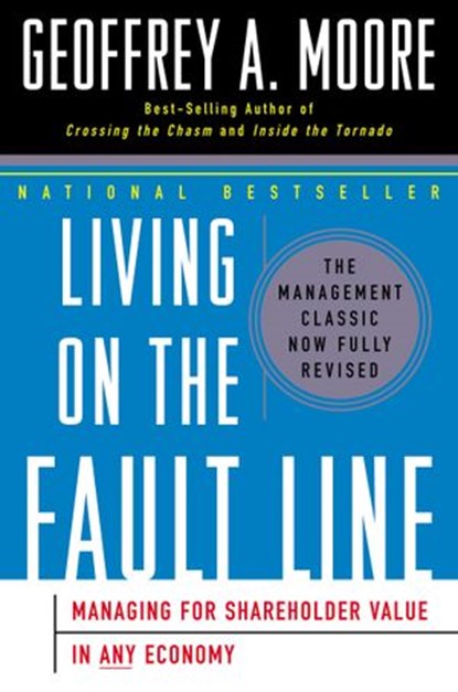 Living on the Fault Line, Revised Edition, Geoffrey A. Moore - Ebook - 9780061850370