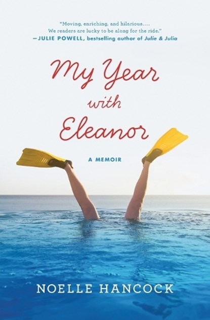 My Year with Eleanor, Noelle Hancock - Paperback - 9780061875014