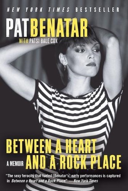 Between a Heart and a Rock Place, Pat Benatar - Paperback - 9780061953781