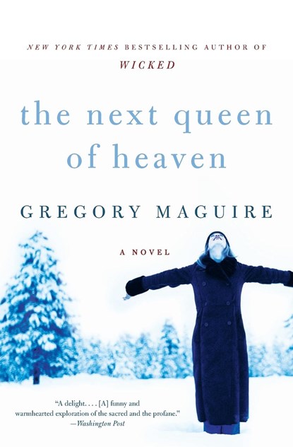 The Next Queen of Heaven, Gregory Maguire - Paperback - 9780061997792