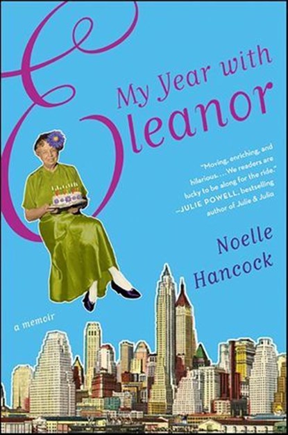 My Year with Eleanor, Noelle Hancock - Ebook - 9780062092137
