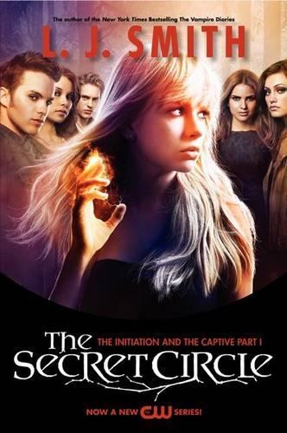 The Secret Circle: The Initiation and the Captive Part I TV Tie-In Edition, L. J. Smith - Paperback - 9780062119001
