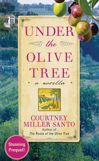 Under the Olive Tree, Courtney Miller Santo - Ebook - 9780062230737