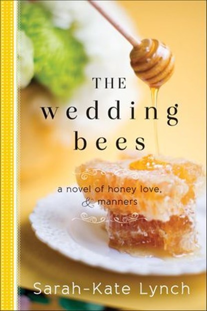 The Wedding Bees, Sarah-Kate Lynch - Ebook - 9780062252616