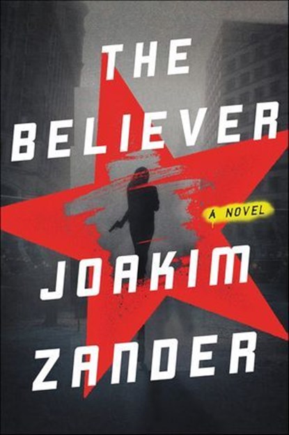 The Believer, Joakim Zander - Ebook - 9780062337290