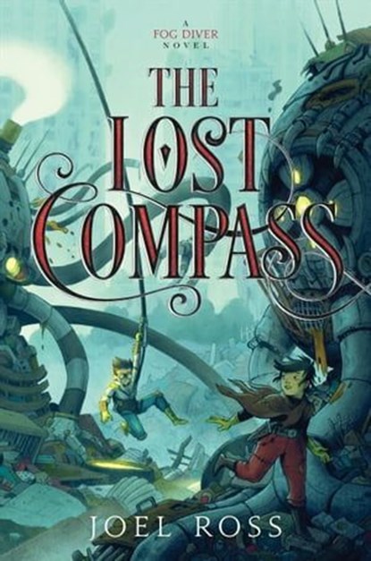 The Lost Compass, Joel Ross - Ebook - 9780062352989