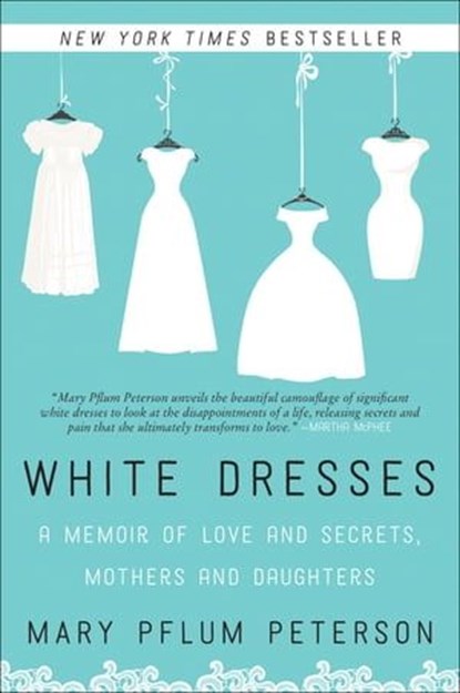 White Dresses, Mary Pflum Peterson - Ebook - 9780062386984