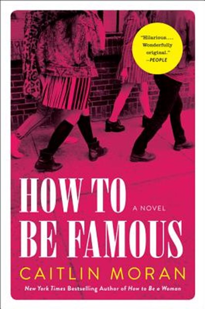 How to Be Famous, Caitlin Moran - Paperback - 9780062433787