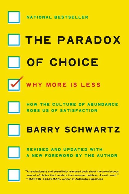 The Paradox of Choice, Barry Schwartz - Paperback - 9780062449924