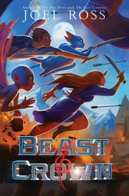 Beast & Crown, Joel Ross - Ebook - 9780062484611