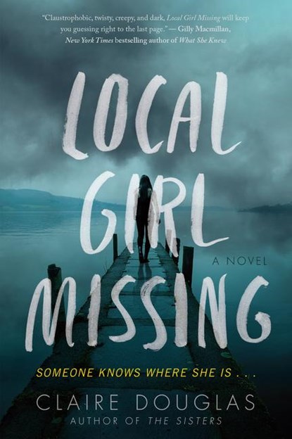 Local Girl Missing, Claire Douglas - Paperback - 9780062661159
