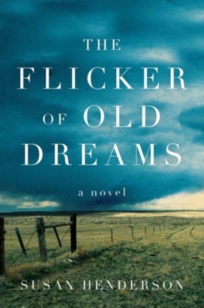 The Flicker of Old Dreams, Susan Henderson - Paperback - 9780062686701