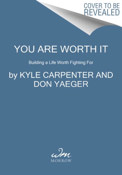 You Are Worth It, Kyle Carpenter ; Don Yaeger - Paperback - 9780062898531