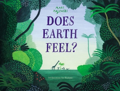 Does Earth Feel?, Marc Majewski - Gebonden - 9780063021532