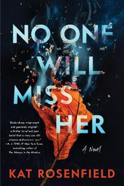No One Will Miss Her, Kat Rosenfield - Paperback - 9780063057029