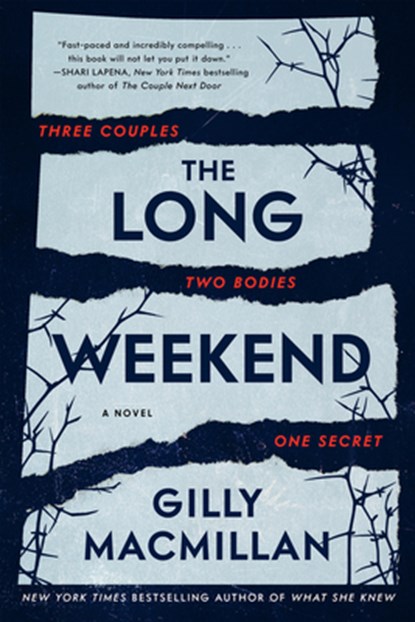 The Long Weekend, Gilly Macmillan - Gebonden - 9780063074323