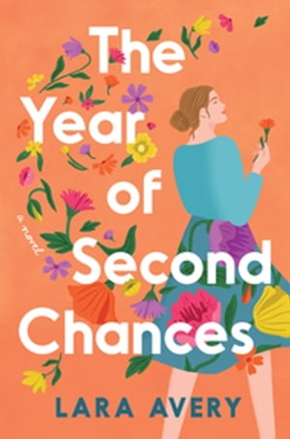 The Year of Second Chances, Lara Avery - Ebook - 9780063273764