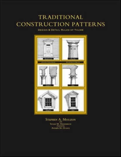 Traditional Construction Patterns, Stephen Mouzon ; Susan Henderson - Paperback - 9780071416320