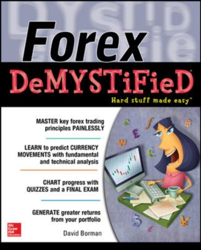 Forex DeMYSTiFieD:  A Self-Teaching Guide, David Borman - Paperback - 9780071828512
