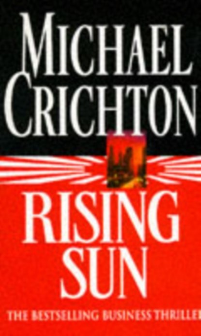 Rising Sun, Michael Crichton - Paperback - 9780099233015