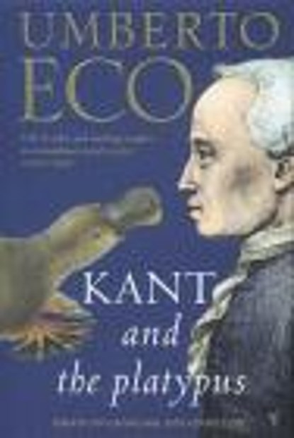 Kant And The Platypus, Umberto Eco - Paperback - 9780099276951