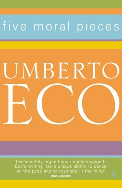 Five Moral Pieces, Umberto Eco - Paperback - 9780099276968