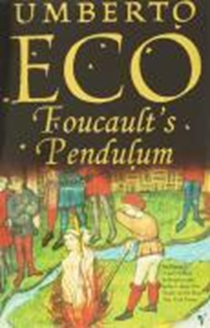 Foucault's Pendulum, Umberto Eco - Paperback - 9780099287155