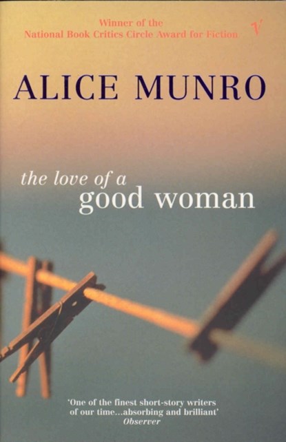 The Love of a Good Woman, Alice Munro - Paperback - 9780099287865