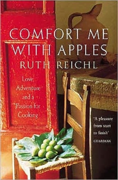 Comfort Me With Apples, Ruth Reichl - Paperback - 9780099435952