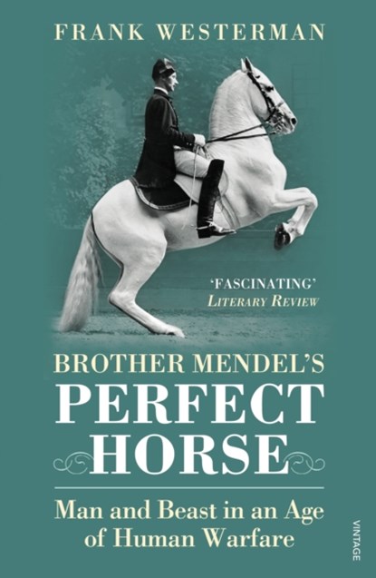 Brother Mendel's Perfect Horse, Frank Westerman - Paperback - 9780099512776