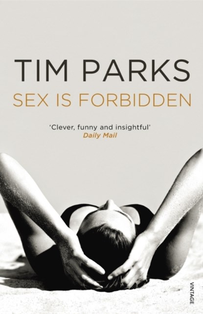 Sex is Forbidden, Tim Parks - Paperback - 9780099565895