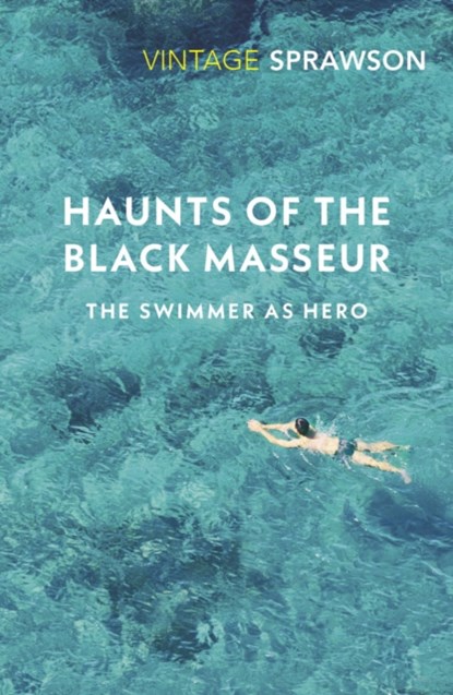 Haunts of the Black Masseur, Charles Sprawson - Paperback - 9780099577249